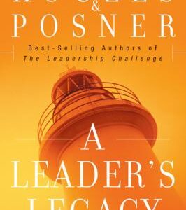 A Leader's Legacy by Barry Z., Kouzes, James M. Posner