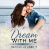 Dream with Me (A Christian Faith Clean Romance): Faith and Love, Book 2 , Hörbuch, Digital, ungekürzt, 308min