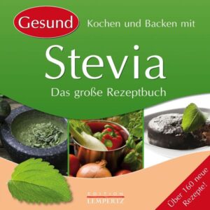 Kochen und Backen mit Stevia